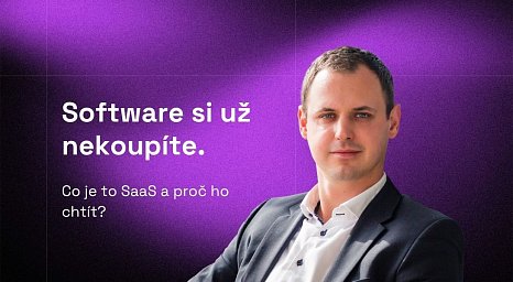 Software už si nekoupíte. A je to dobře. – Co je SaaS a proč na něj přejít?